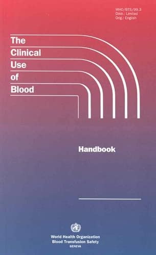 The Clinical Use of Blood  Handbook
