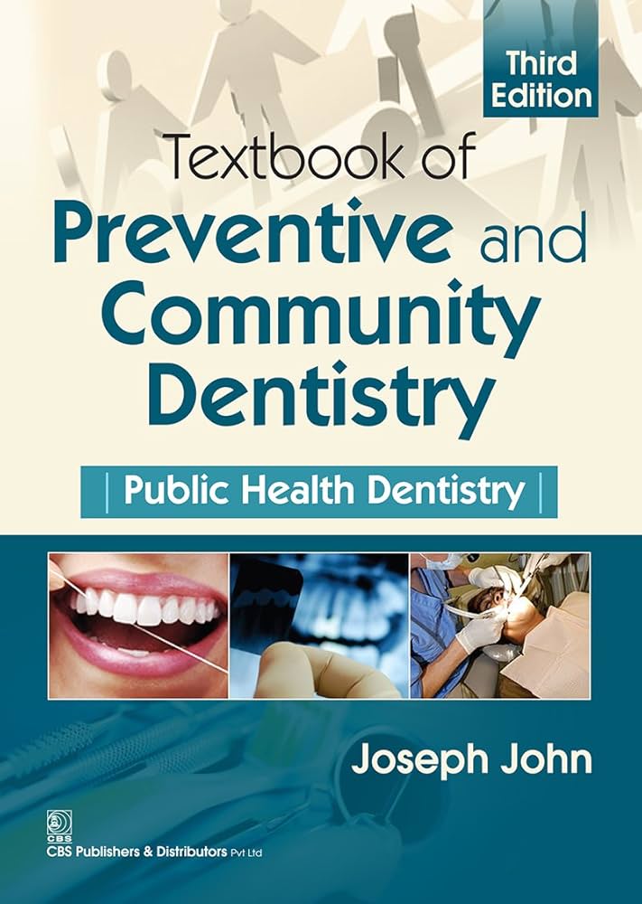 Textbook of Preventive and Community Dentistry Public Health Dentistry